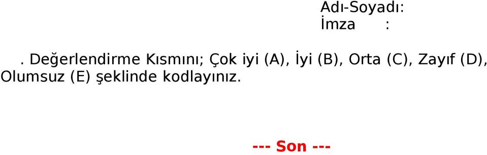 (A), İyi (B), Orta (C), Zayıf