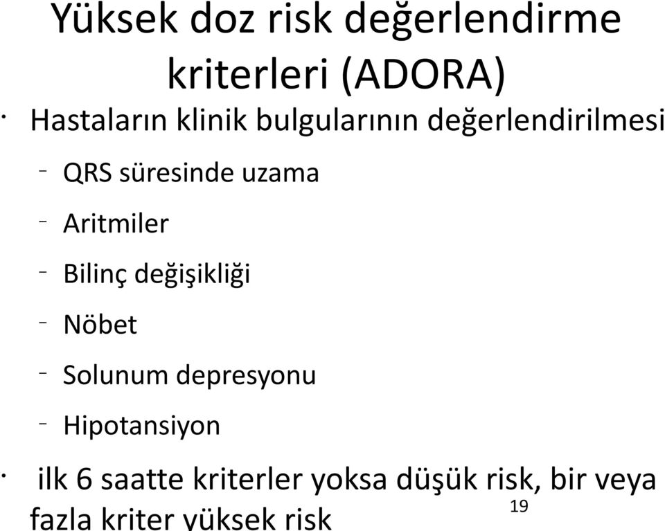 Hastaların klinik bulgularının değerlendirilmesi QRS süresinde