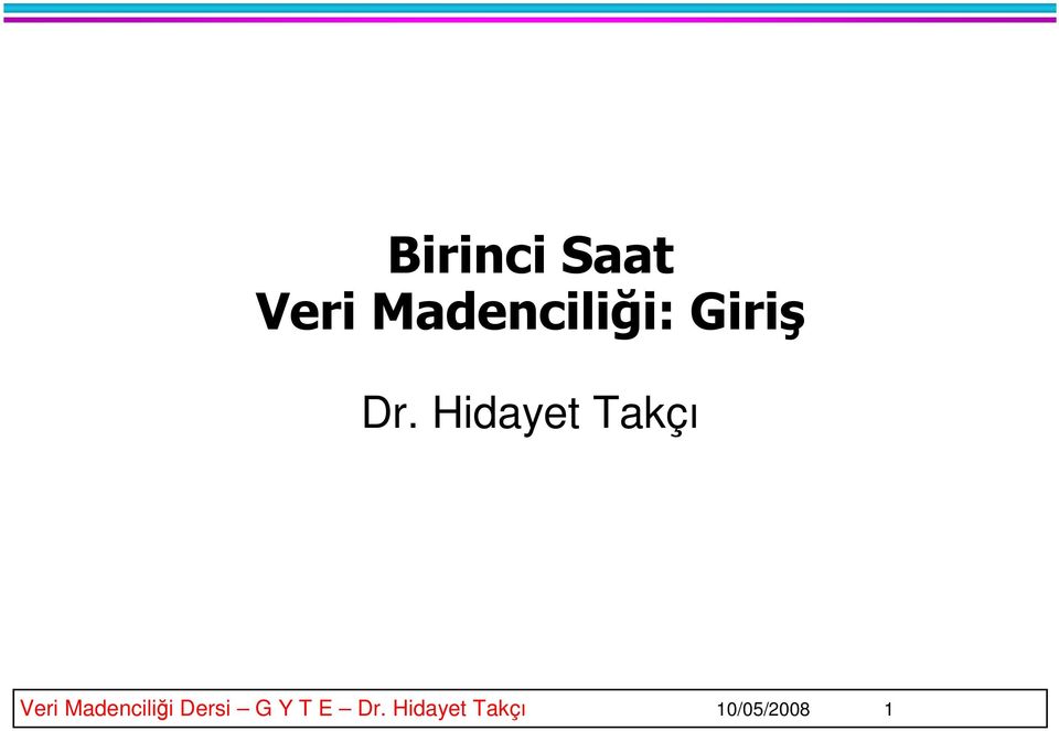 Hidayet Takçı Veri