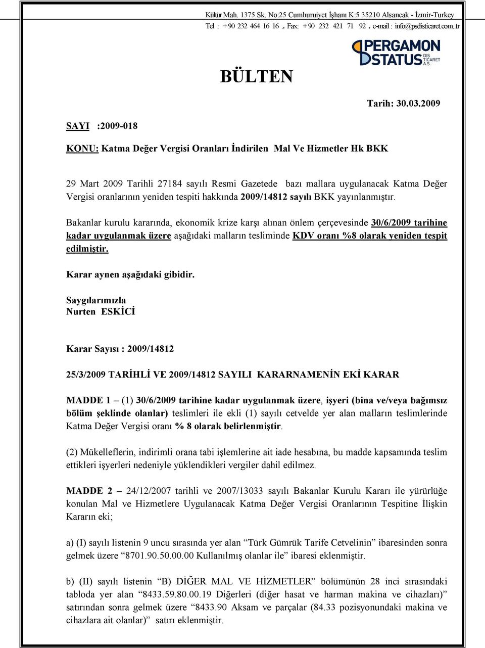 yeniden tespiti hakkında 2009/14812 sayılı BKK yayınlanmıştır.