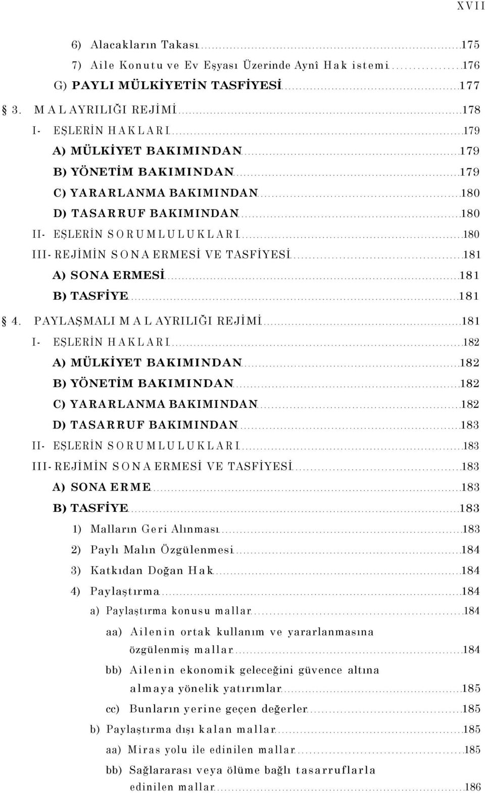 SONA ERMESİ VE TASFİYESİ 181 A) SONA ERMESİ 181 B) TASFİYE 181 4.