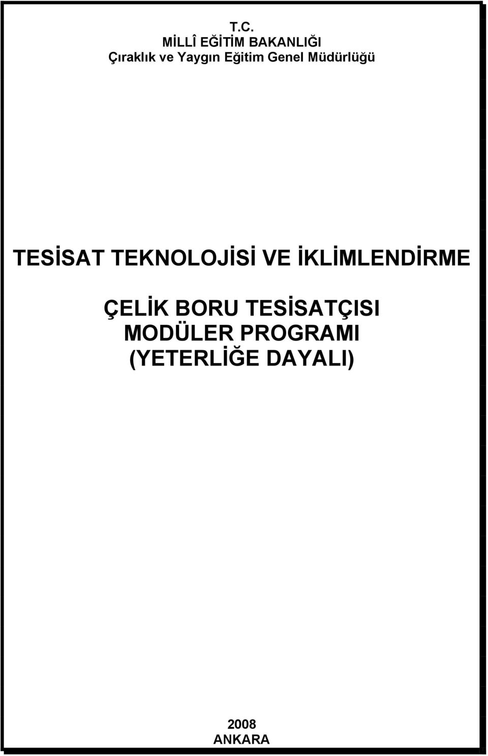 TEKNOLOJİSİ VE İKLİMLENDİRME ÇELİK BORU