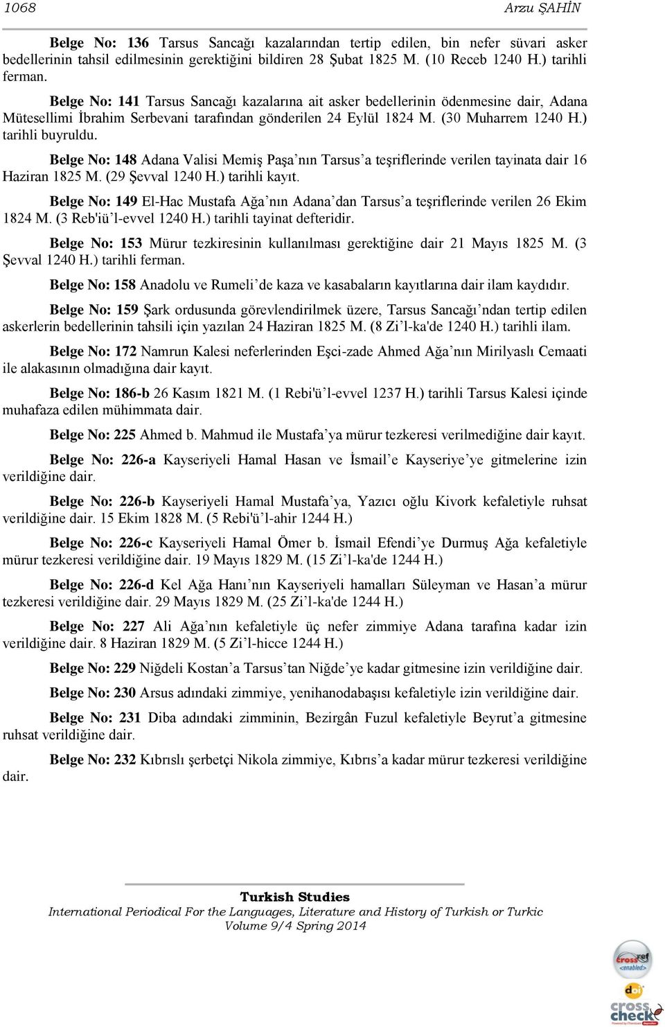 Belge No: 148 Adana Valisi Memiş Paşa nın Tarsus a teşriflerinde verilen tayinata dair 16 Haziran 1825 M. (29 Şevval 1240 H.) tarihli kayıt.