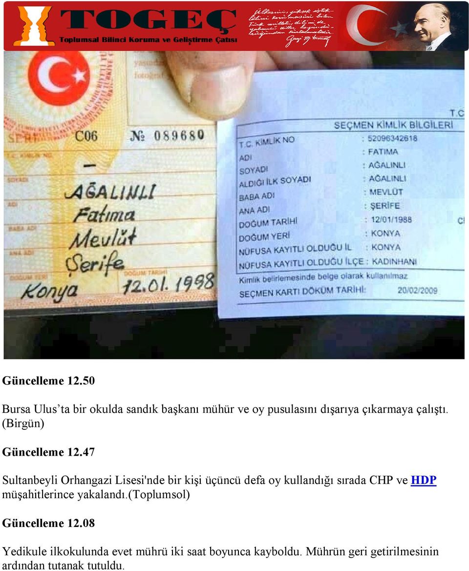 (Birgün) 47 Sultanbeyli Orhangazi Lisesi'nde bir kişi üçüncü defa oy kullandığı sırada CHP ve