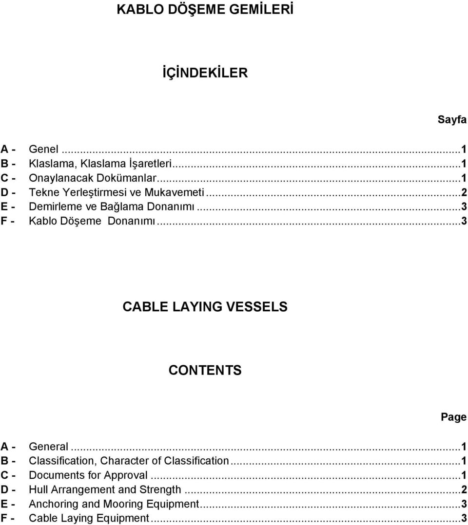 .. 3 CABLE LAYING VESSELS CONTENTS Page A - General... 1 B - Classification, Character of Classification.