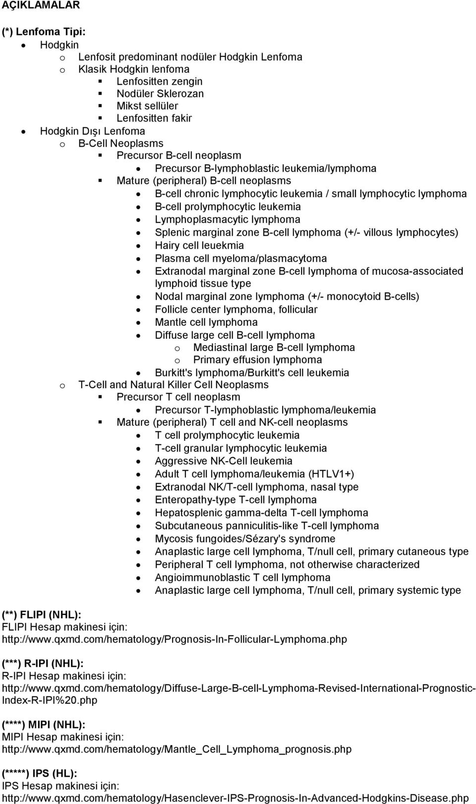 B-cell prolymphocytic leukemia Lymphoplasmacytic lymphoma Splenic marginal zone B-cell lymphoma (+/- villous lymphocytes) Hairy cell leuekmia Plasma cell myeloma/plasmacytoma Extranodal marginal zone