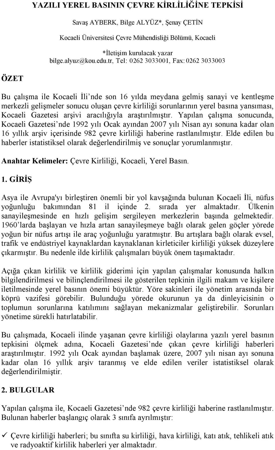 yansıması, Kocaeli Gazetesi arşivi aracılığıyla araştırılmıştır.