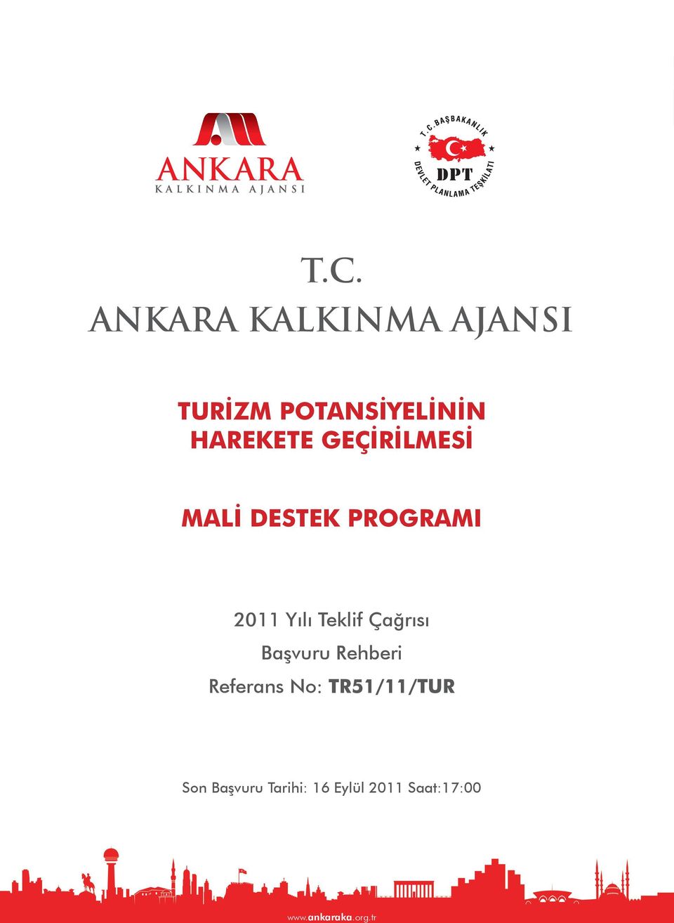 GEÇİRİLMESİ MALİ DESTEK PROGRAMI 2011 Yılı Teklif