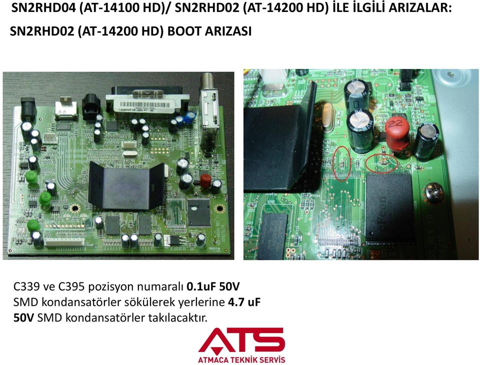 C339 ve C395 pozisyon numaralı 0.