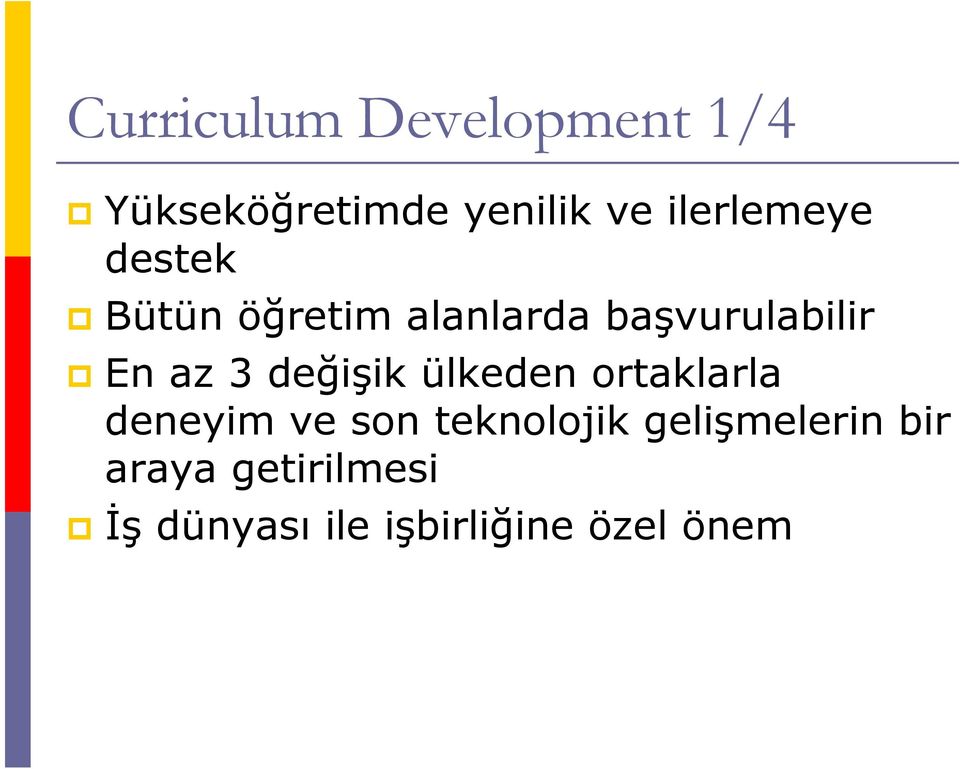 az 3 değişik ülkeden ortaklarla deneyim ve son teknolojik