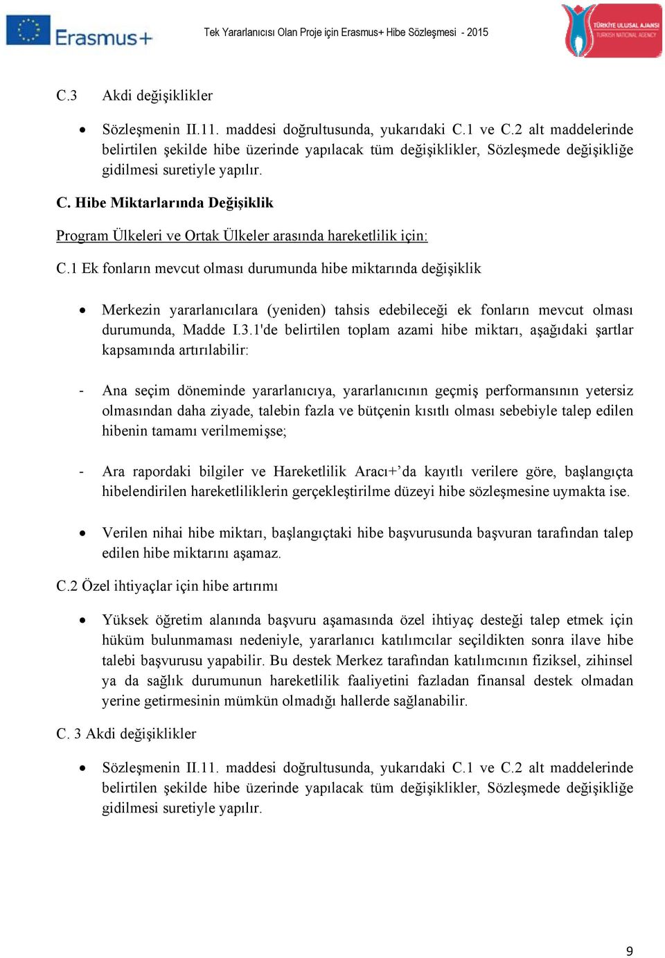 Hibe Miktarlarında Değişiklik Program Ülkeleri ve Ortak Ülkeler arasında hareketlilik için: C.