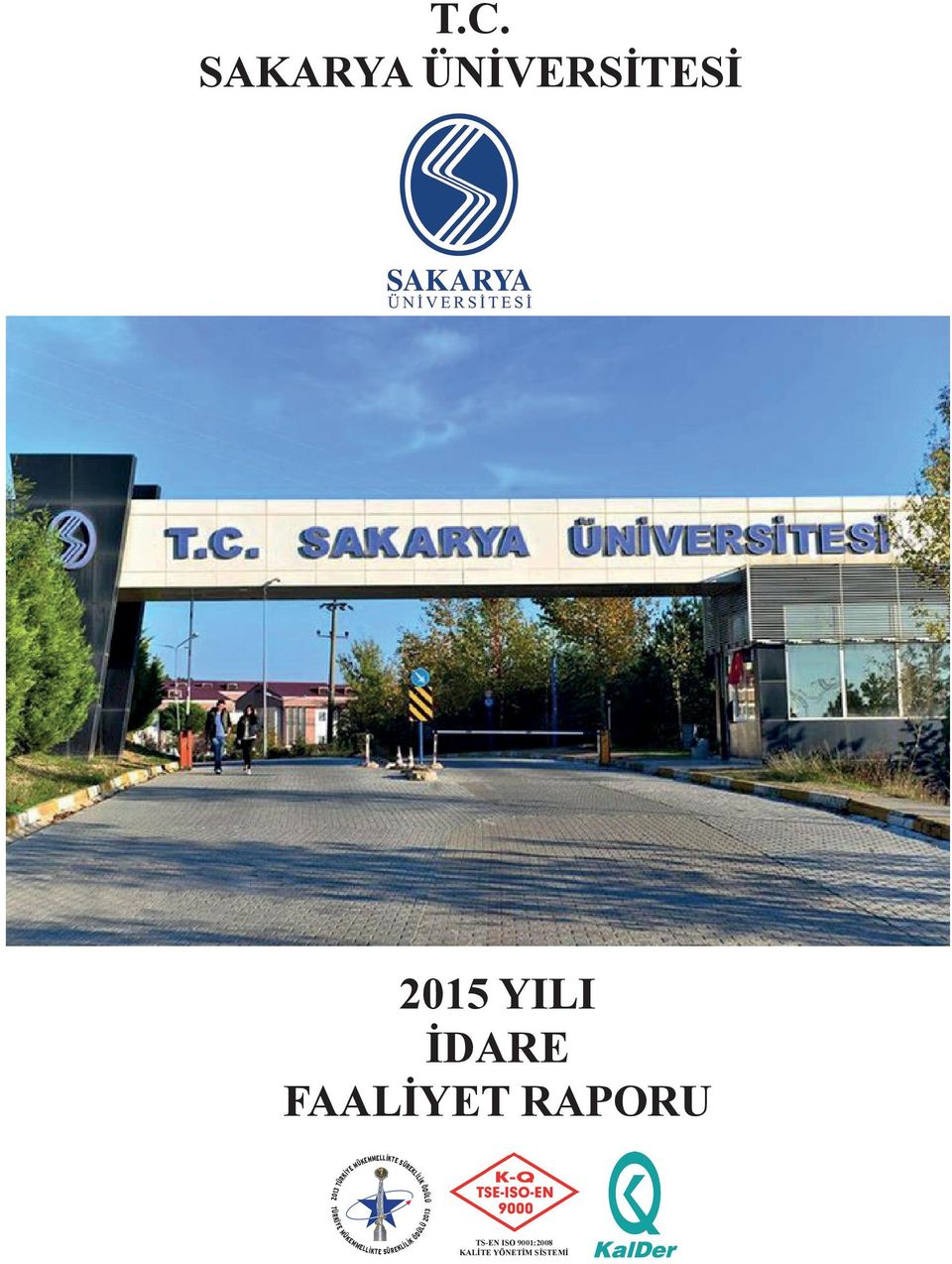 C. SAKARYA ÜNİVERSİTESİ 2015 YILI İDARE