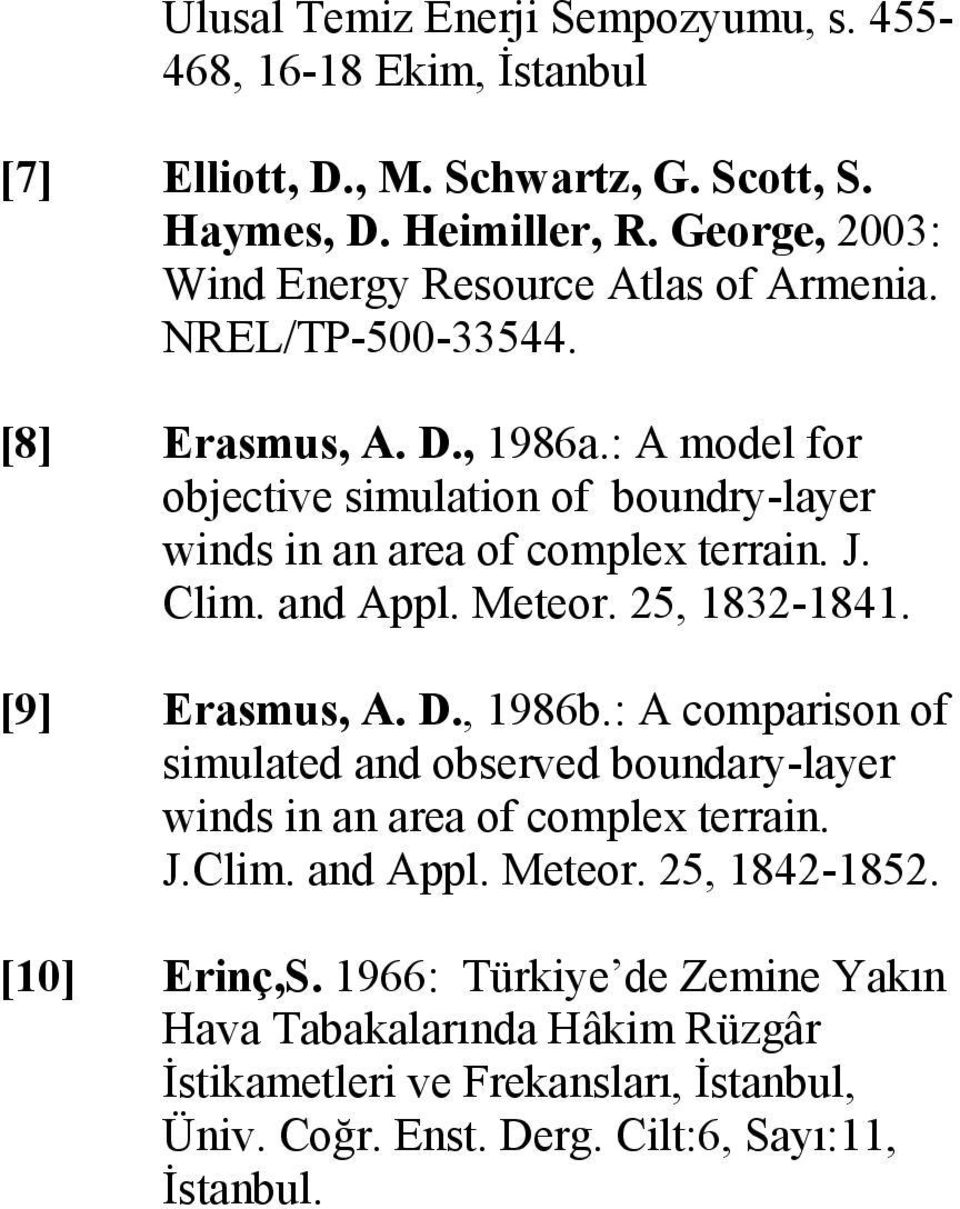 : A model for objective simulation of boundry-layer winds in an area of complex terrain. J. Clim. and Appl. Meteor. 25, 1832-1841. [9] Erasmus, A. D., 1986b.