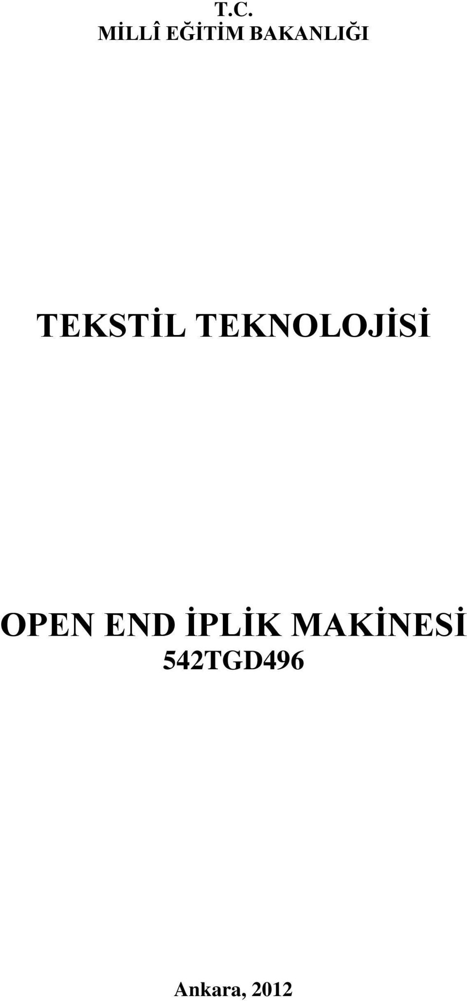 TEKNOLOJİSİ OPEN END