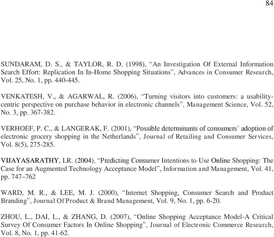 367-382. VERHOEF, P. C., & LANGERAK, F. (2001), Possible determinants of consumers adoption of electronic grocery shopping in the Netherlands, Journal of Retailing and Consumer Services, Vol.