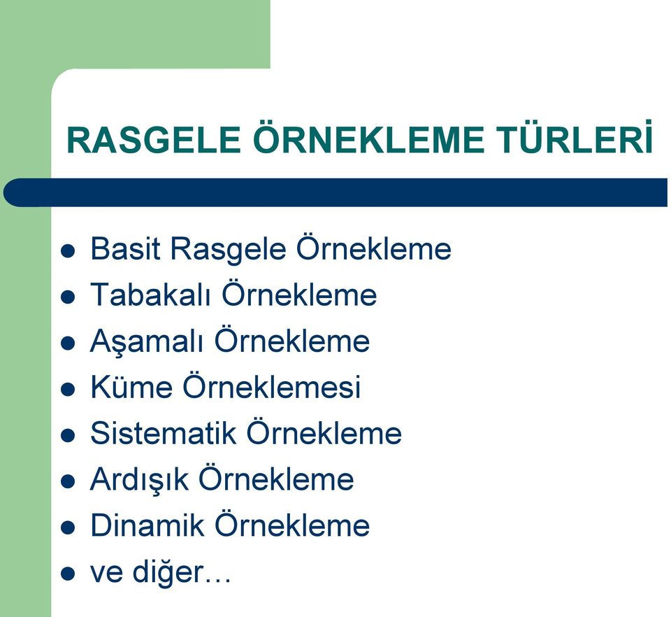 Örnekleme Küme Örneklemesi Sistematik