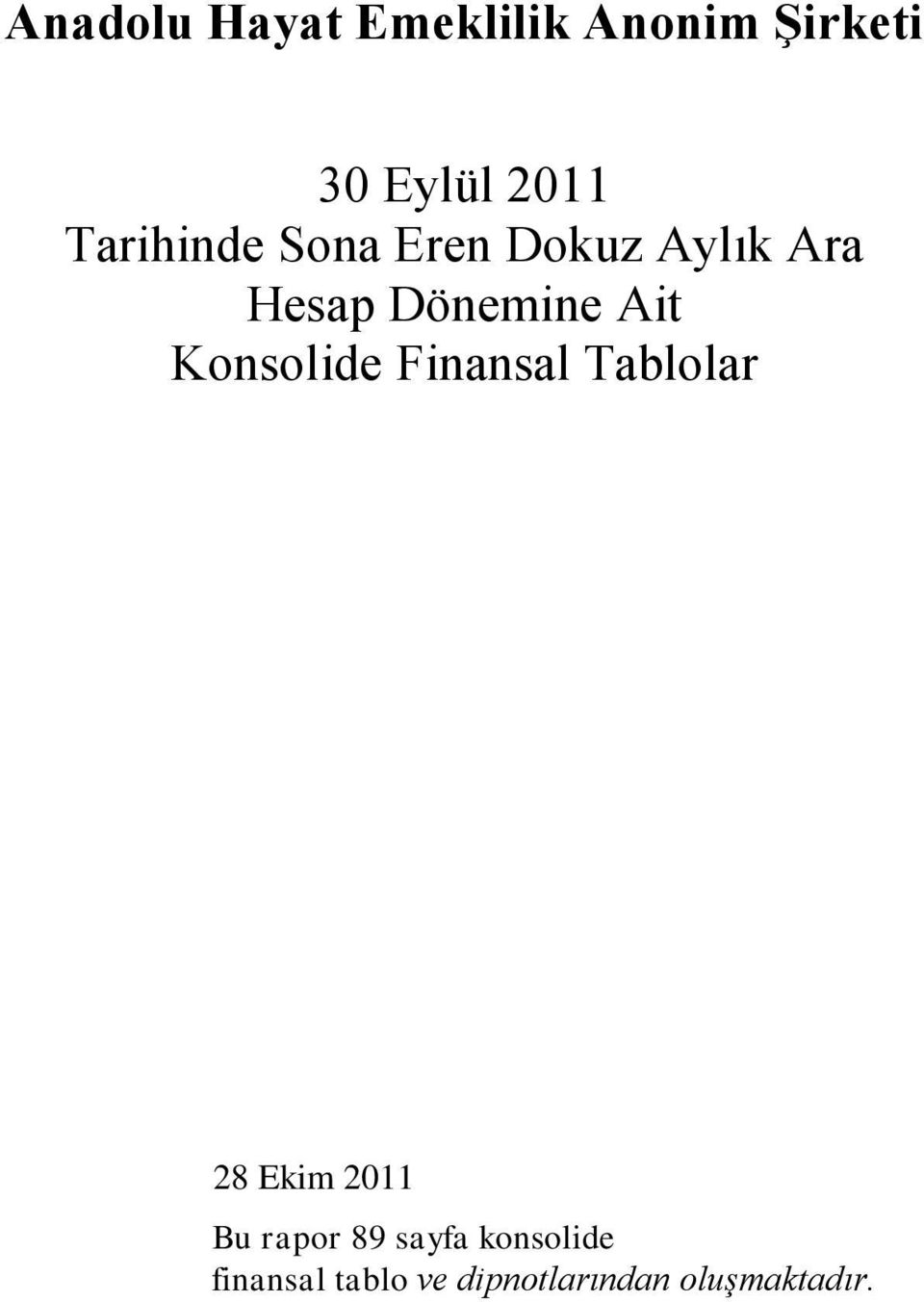 Tablolar 28 Ekim 2011 Bu rapor 89 sayfa