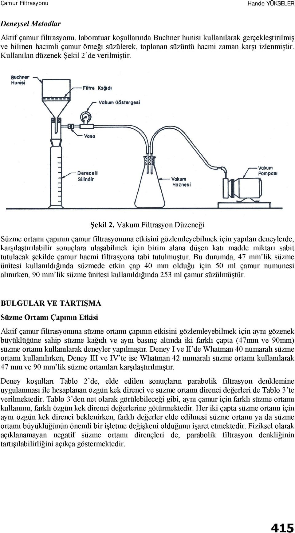 de verilmiştir. Şekil 2.