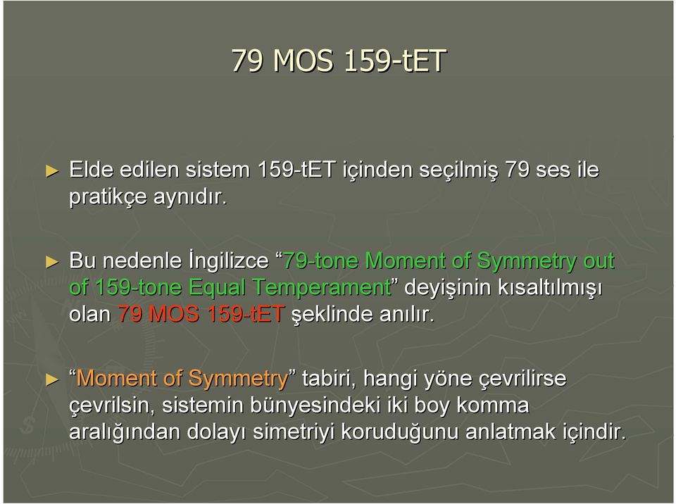 saltılmışı olan 79 MOS 159-tET şeklinde anılır.