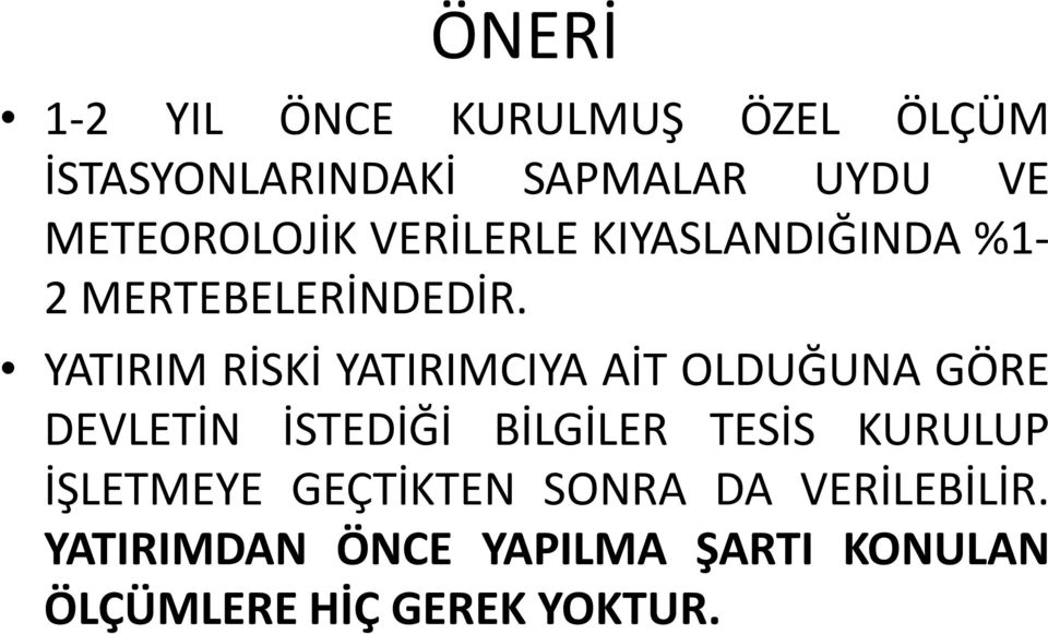 YATIRIM RİSKİ YATIRIMCIYA AİT OLDUĞUNA GÖRE YATIRIM RİSKİ YATIRIMCIYA AİT OLDUĞUNA GÖRE