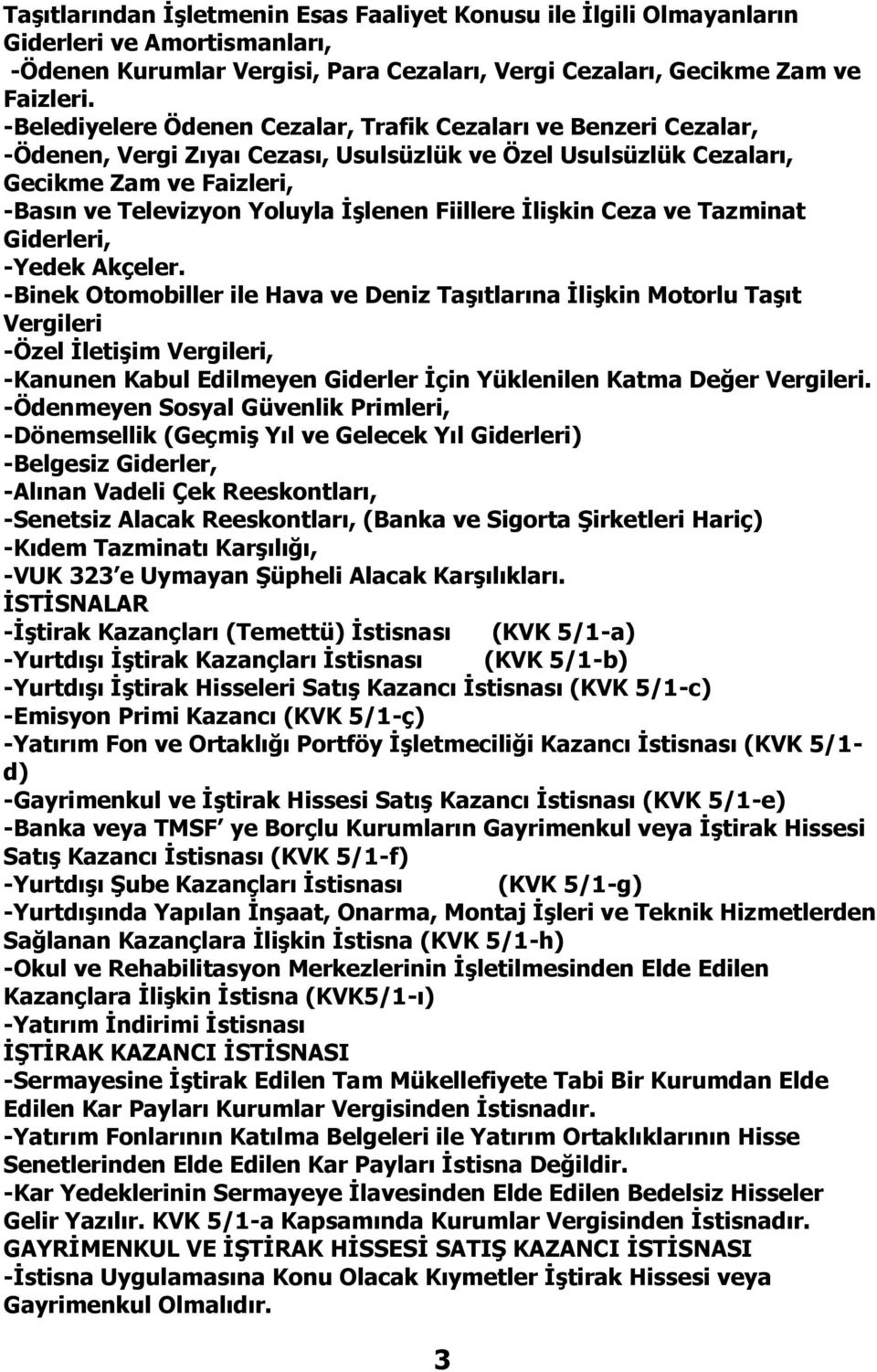 Fiillere İlişkin Ceza ve Tazminat Giderleri, -Yedek Akçeler.