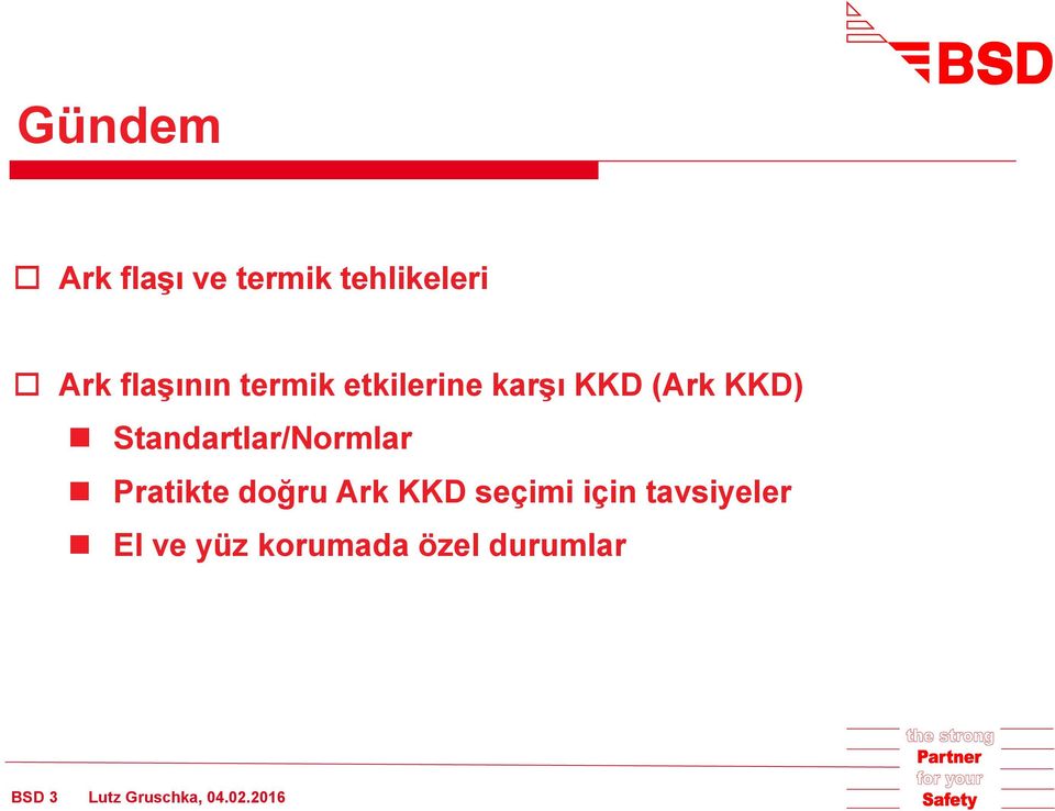 Standartlar/Normlar Pratikte doğru Ark KKD seçimi için