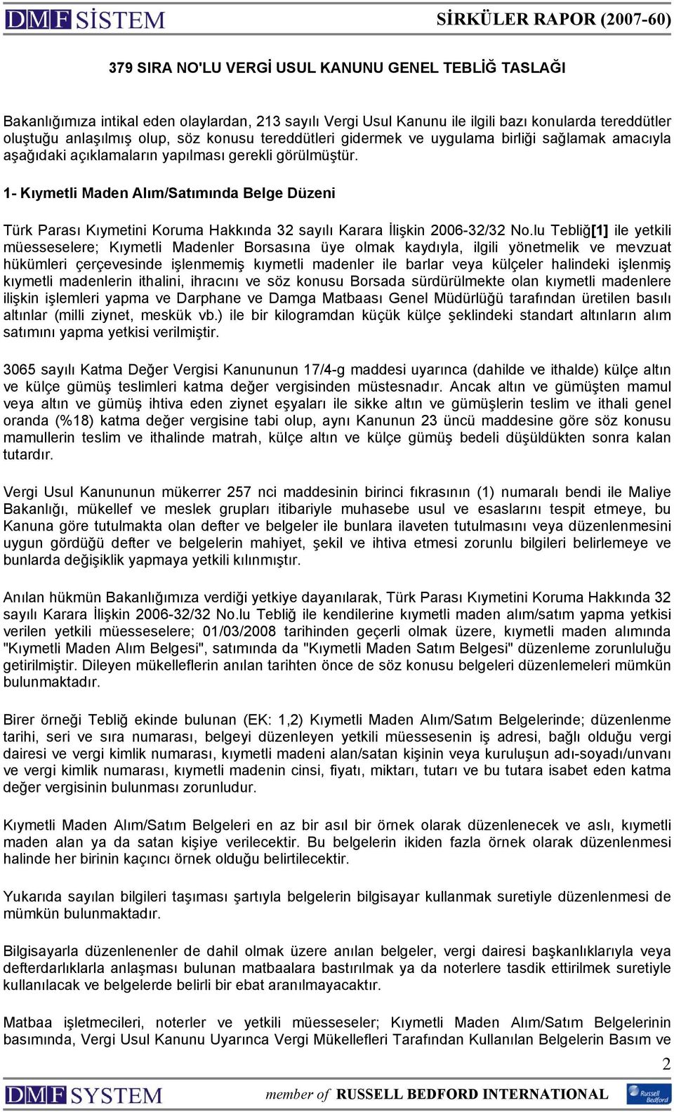 1- Kıymetli Maden Alım/Satımında Belge Düzeni Türk Parası Kıymetini Koruma Hakkında 32 sayılı Karara İlişkin 2006-32/32 No.