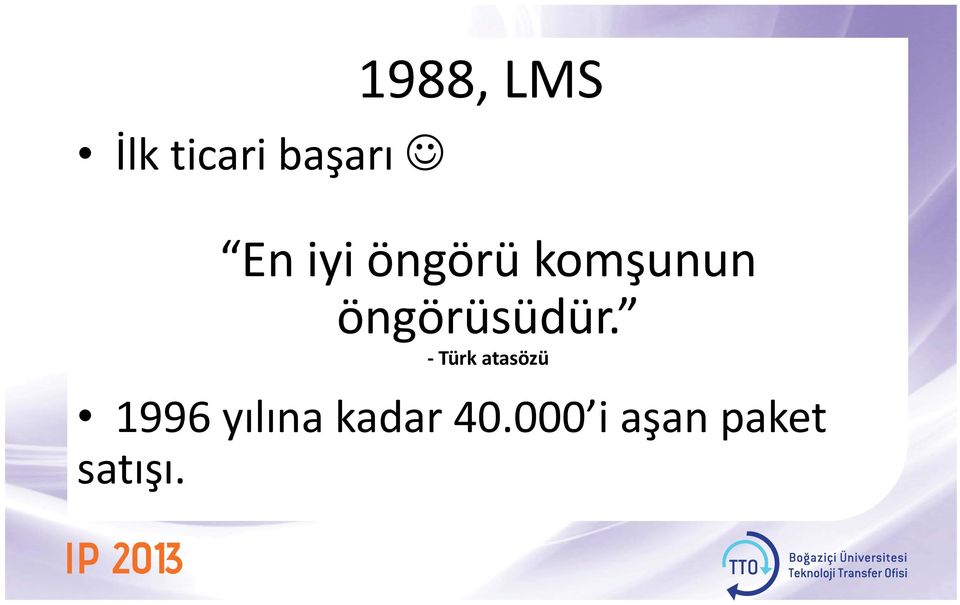 Türk atasözü 1996 yılına kadar 40.