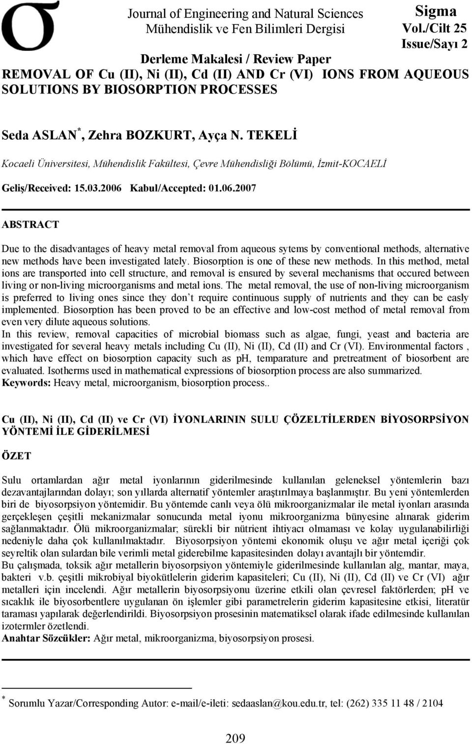 TEKELİ Kocaeli Üniversitesi, Mühendislik Fakültesi, Çevre Mühendisliği Bölümü, İzmit-KOCAELİ Geliş/Received: 15.03.2006 