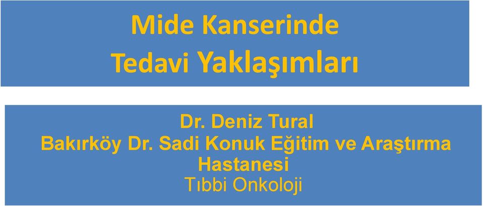 Deniz Tural Bakırköy Dr.