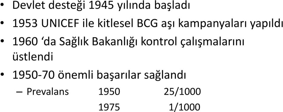 Bakanlığı kontrol çalışmalarını üstlendi 1950-70