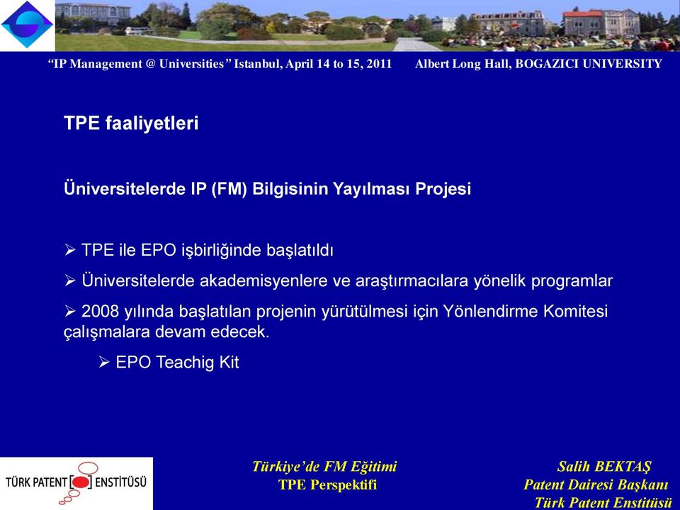 araştırmacılara yönelik programlar 2008 yılında başlatılan projenin