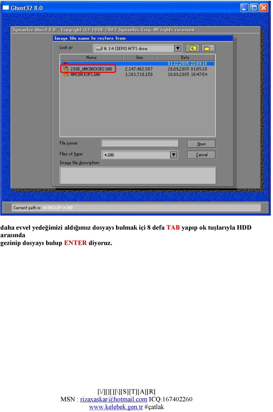 yapıp ok tuşlarıyla HDD arasında