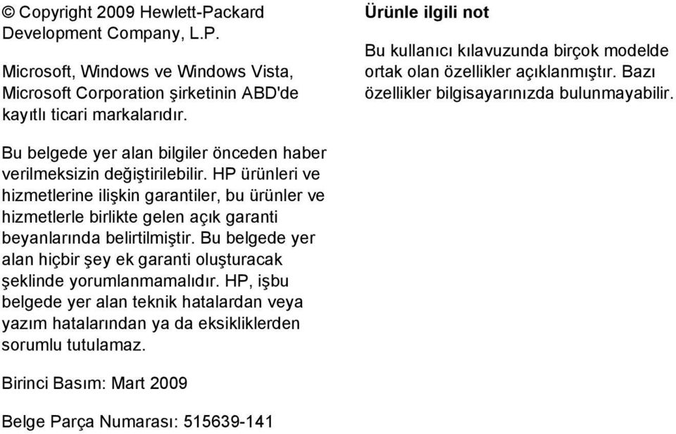 Bu belgede yer alan bilgiler önceden haber verilmeksizin değiştirilebilir.