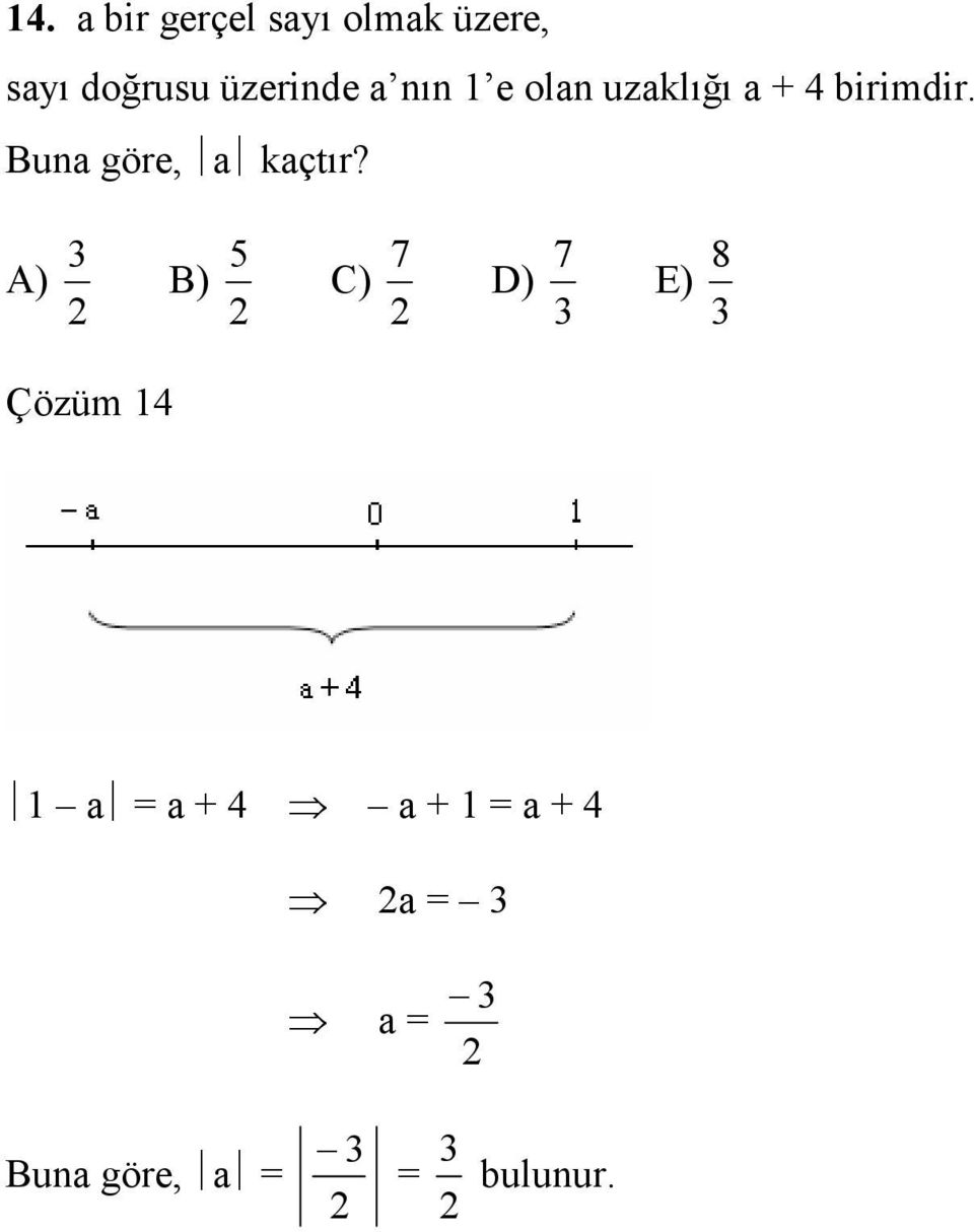 irimdir. Bun göre, kçtır?