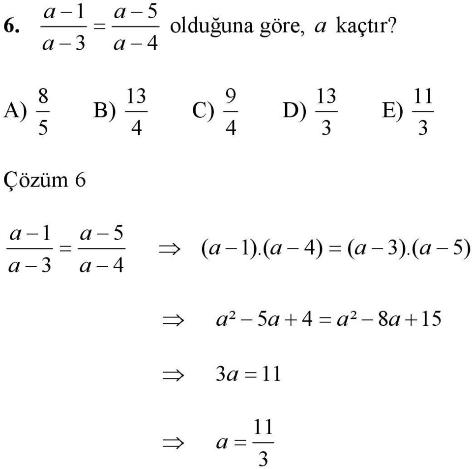 A) 5 8 B) 4 C) 4 9 D)