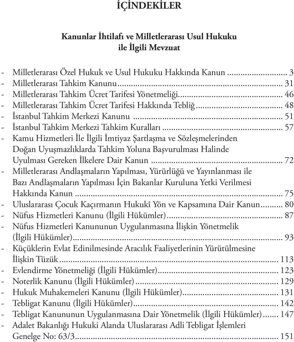 .. 51 - İstanbul Tahkim Merkezi Tahkim Kuralları.