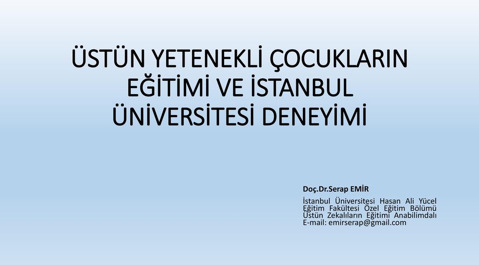 Serap EMİR İstanbul Üniversitesi Hasan Ali Yücel Eğitim