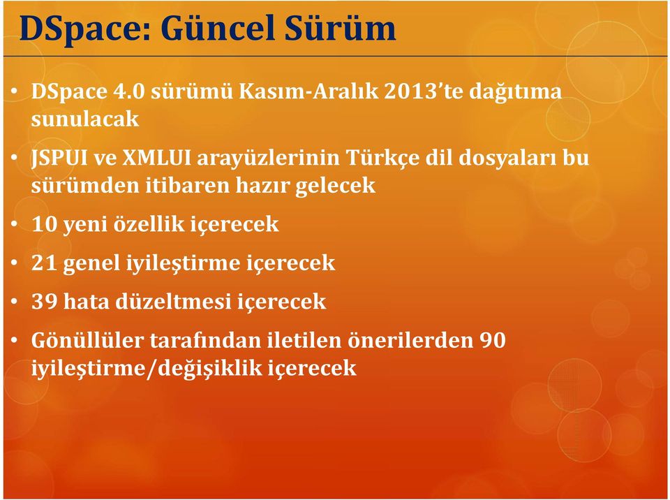 Türkçe dil dosyaları bu sürümden itibaren hazır gelecek 10 yeni özellik içerecek