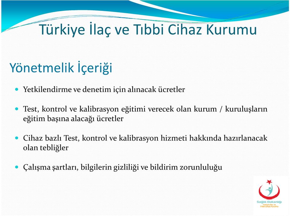 alacağı ücretler Cihaz bazlı Test, kontrol ve kalibrasyon hizmeti hakkında