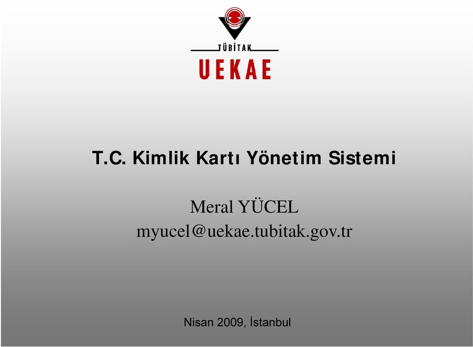 YÜCEL myucel@uekae.