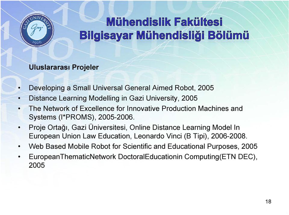 Proje Ortağı, Gazi Üniversitesi, Online Distance Learning Model In European Union Law Education, Leonardo Vinci (B Tipi),