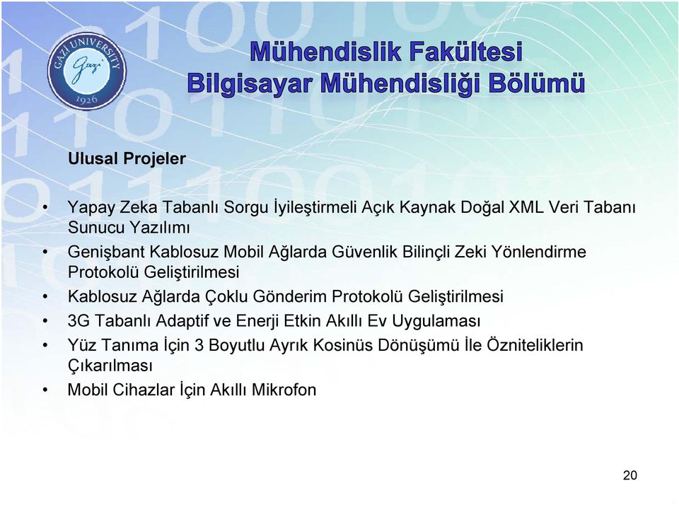 Ağlarda Çoklu Gönderim Protokolü Geliştirilmesi il i 3G Tabanlı Adaptif ve Enerji Etkin Akıllı Ev Uygulaması