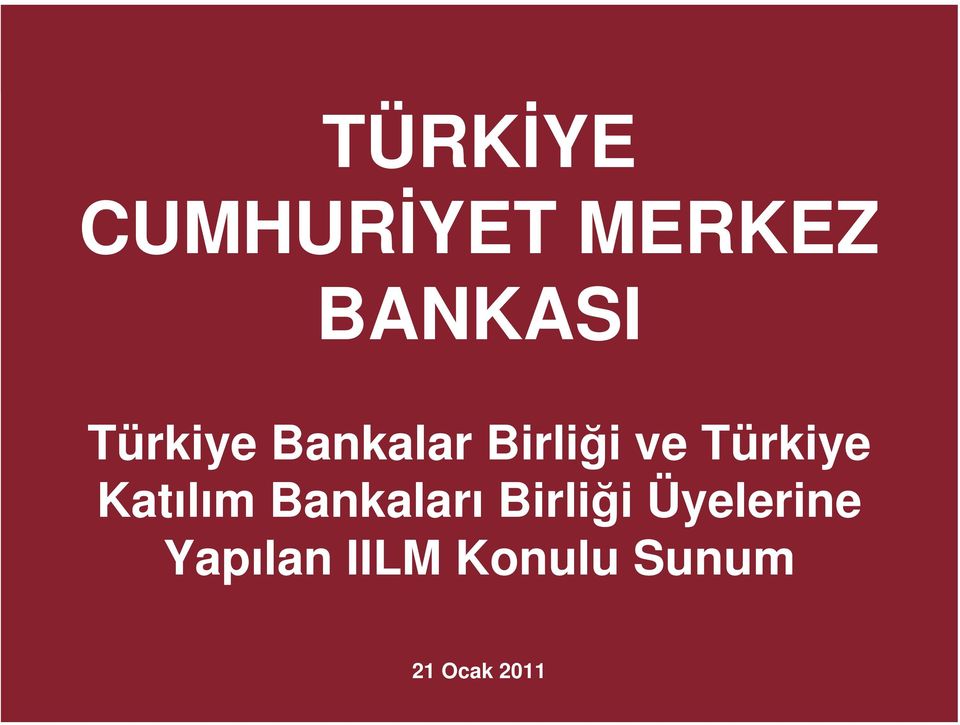 Katılım Bankaları Birliği Üyelerine