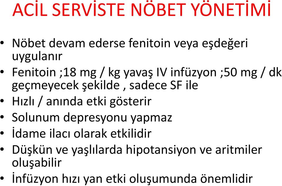 gösterir Solunum depresyonu yapmaz İdame ilacı olarak etkilidir Düşkün ve