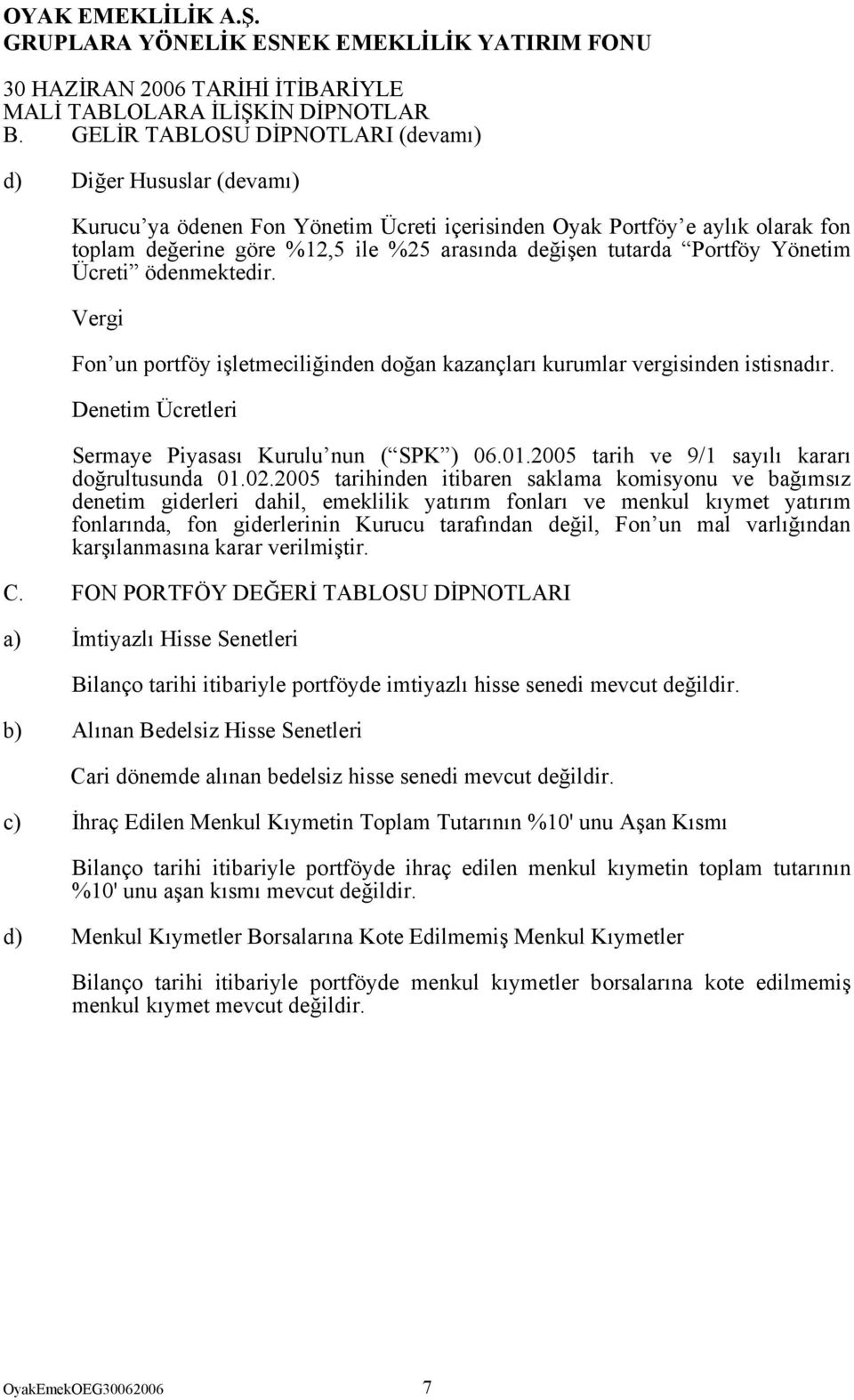 2005 tarih ve 9/1 sayılı kararı doğrultusunda 01.02.