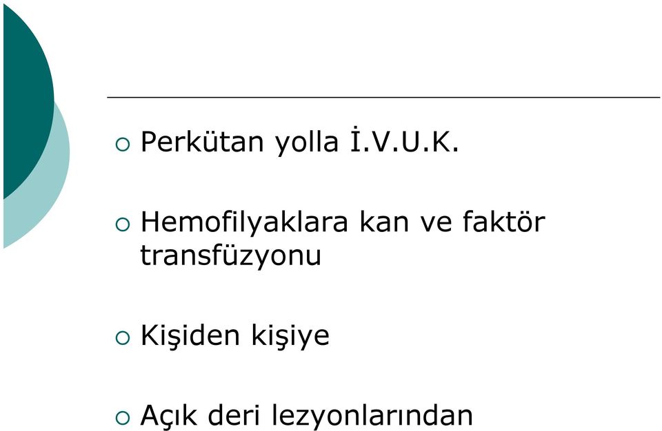 faktör transfüzyonu