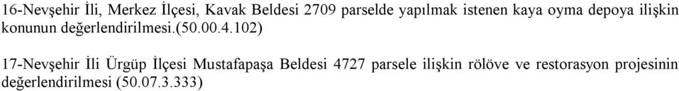 102) 17-Nevşehir İli Ürgüp İlçesi Mustafapaşa Beldesi 4727 parsele