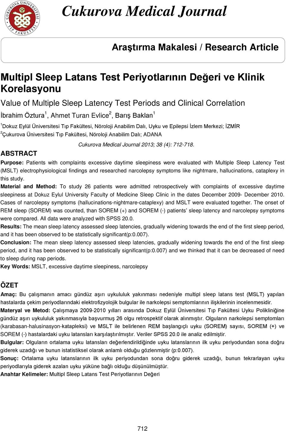 Fakültesi, Nöroloji Anabilim Dalı; ADANA ABSTRACT Cukurova Medical Journal 2013; 38 (4): 712-718.