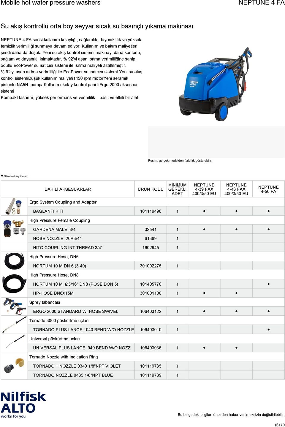 % 92'yi aşan ısıtma verimliliği ile EcoPower su ısıtıcısı sistemi Yeni su akış kontrol sistemidüşük kullanım maliyeti1450 rpm motoryeni seramik pistonlu NA5H pompakullanımı kolay kontrol paneliergo